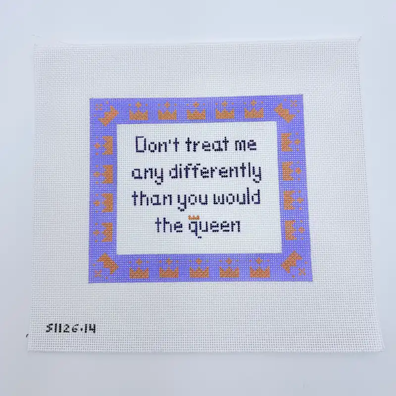 Wholesale Don't treat me any diffferently than you would the queen