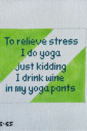 To Relieve Stress I Do Yoga... Bargain