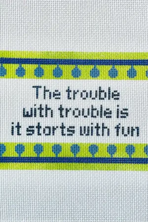 The Trouble with Trouble... Cheap