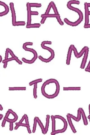 Certified Please Pass Me Embroidery Design