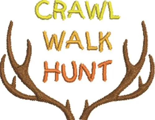 Original Crawl Walk Hunt Embroidery Design