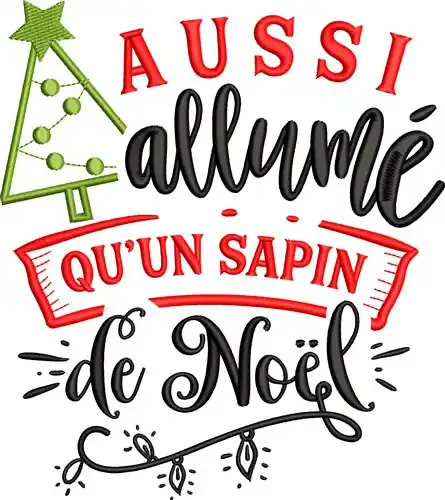 Aussi Allume Qu'un Sapin Embroidery Design Luxury