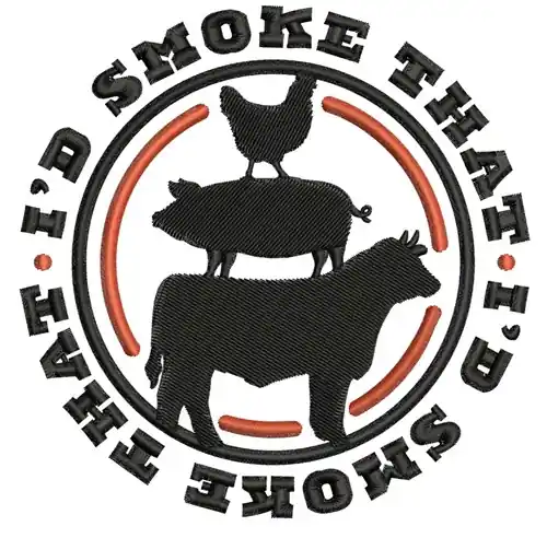 I'd Smoke That Embroidery Design Trusted Brand