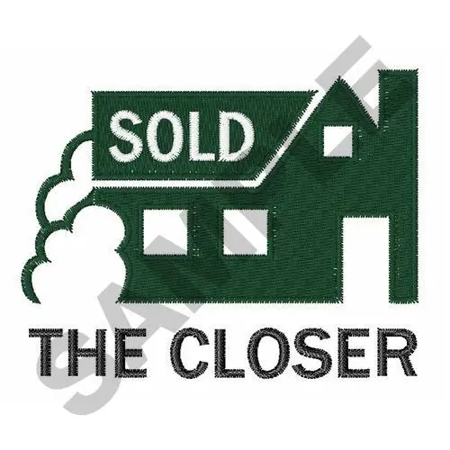 Holiday Sale THE CLOSER Embroidery Design