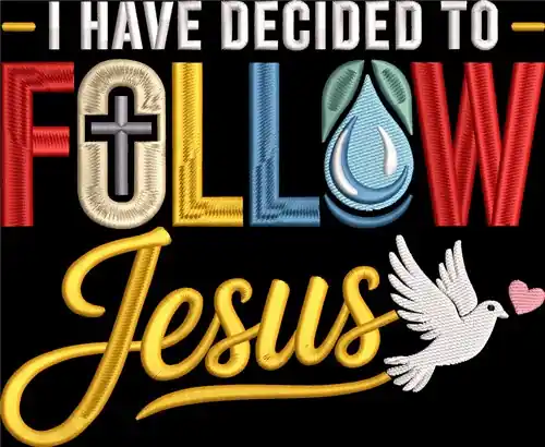 Fresh Stock Follow Jesus Embroidery Design
