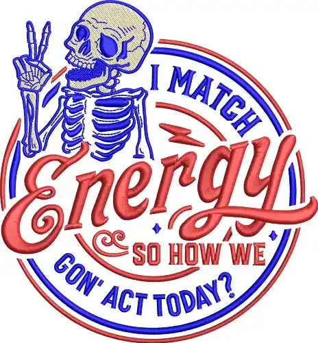Affordable I Match Energy Embroidery Design