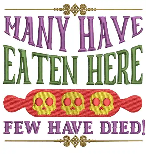 Many Have Eaten Here Embroidery Design Popular