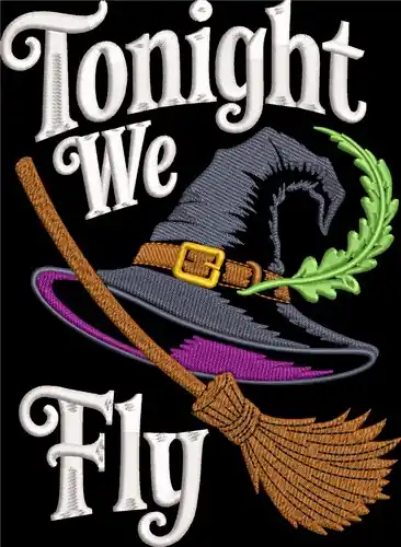 Tonight We Fly Witch Hat Embroidery Design Fast Shipping