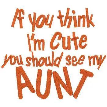 Brand New Cute Aunt Embroidery Design