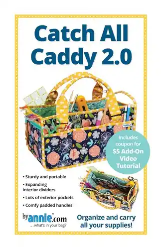 Must Have Catch All Caddy 2.0 Pattern with Free $89.99 Bundle