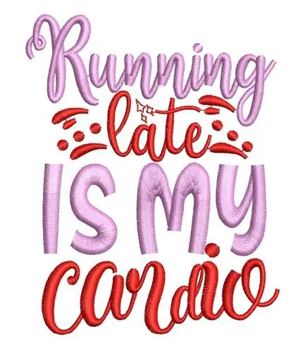 Running Late Embroidery Design Get Yours