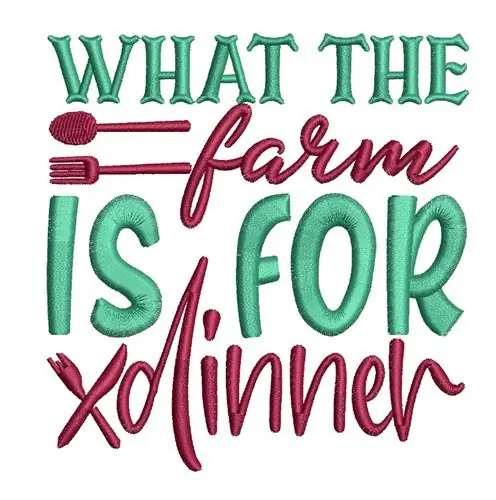 What Is For Dinner Embroidery Design While Supplies Last