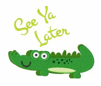 Brand New See Ya Later Embroidery Design
