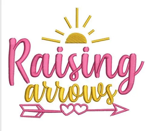Raising Arrows Embroidery Design Order Now