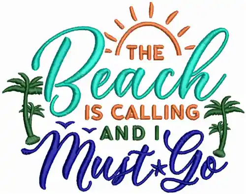 Beach Is Calling Embroidery Design Next Day Delivery
