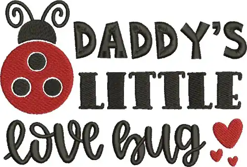 Cheap Daddy's Love Bug Embroidery Design