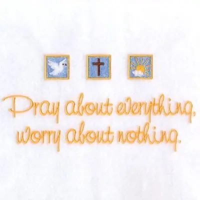 Don’t Miss Out Pray About Everything Embroidery Design