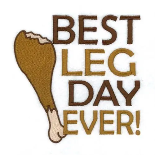 Best Leg Day Ever! Embroidery Design Buy Online