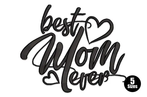 Best Mom Ever Embroidery Design Factory Price