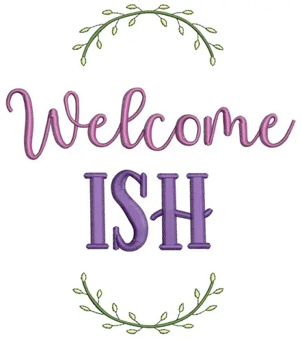 Welcome Ish Embroidery Design Bargain