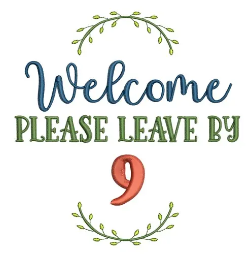 Leave By 9 Embroidery Design Markdown